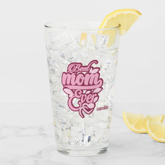 Custom Name "Best Mum Ever" Glass (Back Ice)