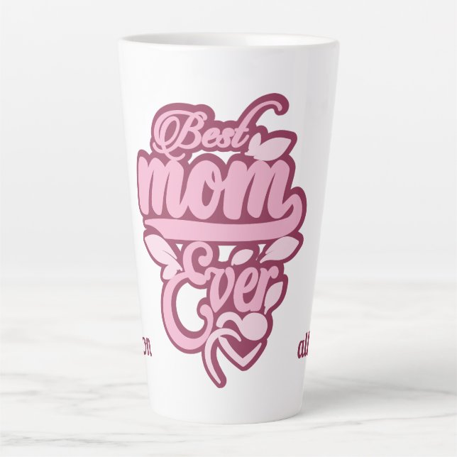Custom Name "Best Mum Ever" Latte Mug (Front)