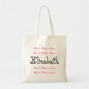 Custom Name Best Sister Ever Pink Black Script Tote Bag