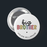 Custom Name Big Brother Cute Personalised 6 Cm Round Badge<br><div class="desc">Custom Name Big Brother  Personalised Gifts!</div>