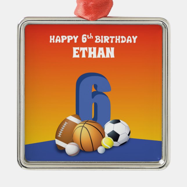 Custom Name Boy 6th Birthday Sports Balls Metal Ornament (Front)