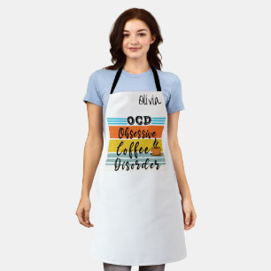 Custom Name Coffee Barista Funny OCD Spin  Apron