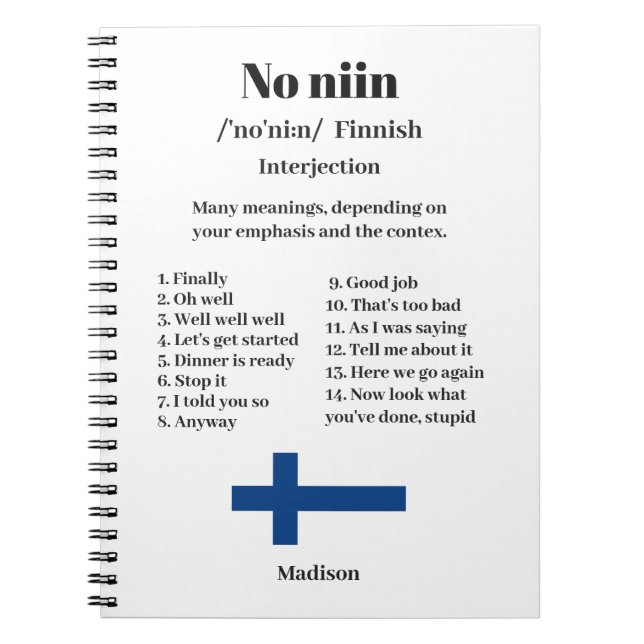 Custom Name & Colour "No niin" Finnish saying Notebook (Front)