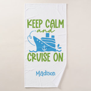 Custom Name Cruise Keep Calm Bath Towel