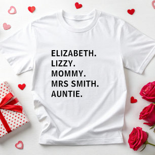 Custom Name Cute Womens Nickname Sister Auntie Mum T-Shirt