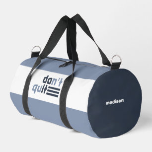 Custom Name "Don't Quit" Duffle Bag