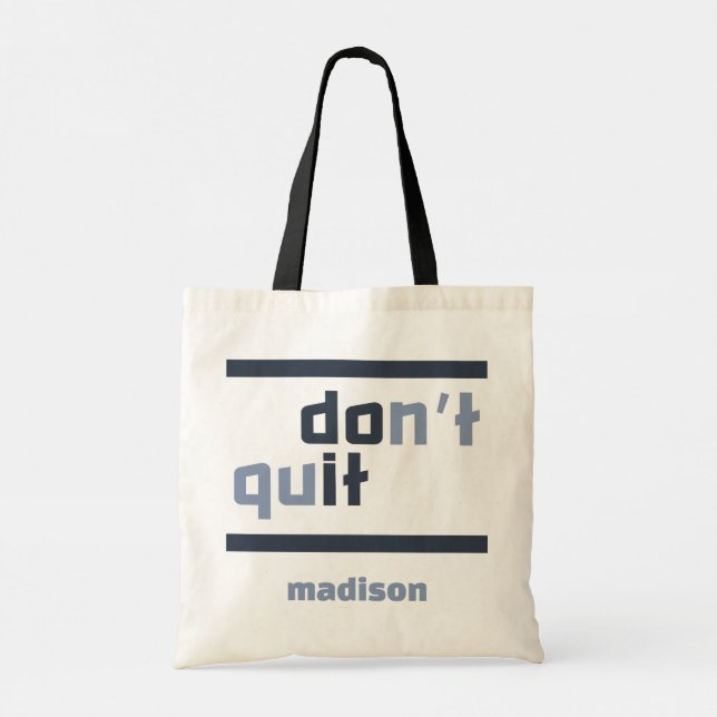 Custom Name "Don't Quit" Tote Bag (Back)
