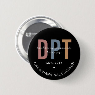 Custom Name DPT Doctor of Physical Therapy 6 Cm Round Badge