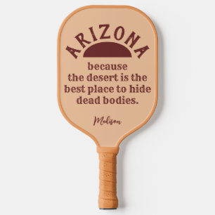 Custom name funny ARIZONA Pickleball Paddle
