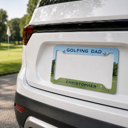Custom Name Golfing Dad License Plate Frames