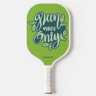 Custom Name Green Vibes Pickleball Paddle