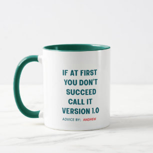 Custom Name "If at First You Don't Succeed"  Mug