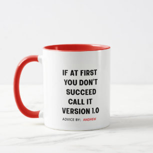 Custom Name "If at First You Don't Succeed"  Mug