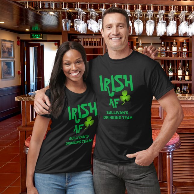 Custom Name Irish AF Drinking Team Black Green T-Shirt (Creator Uploaded)