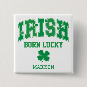 Custom Name Irish Born Lucky 15 Cm Square Badge