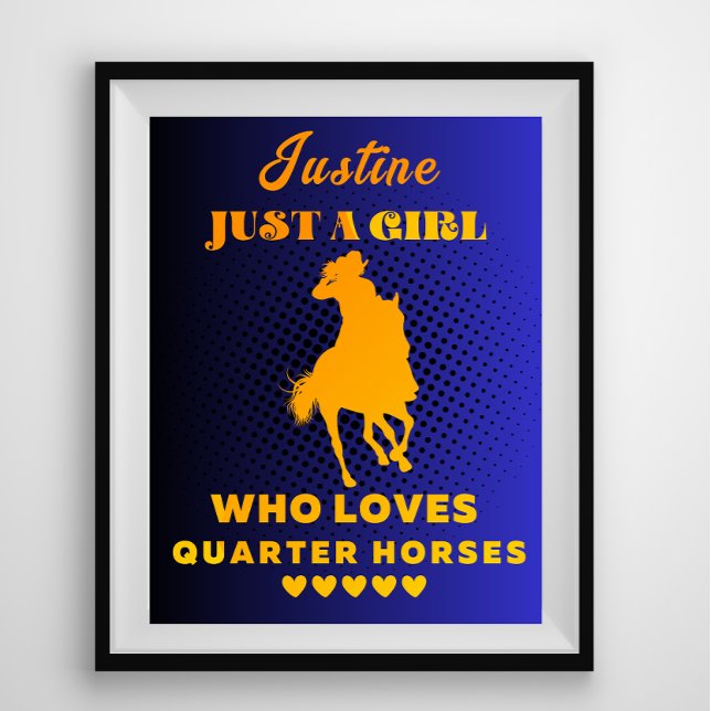 Custom Name Just a Girl Who Loves Quarter Horses Poster (Creator Uploaded)