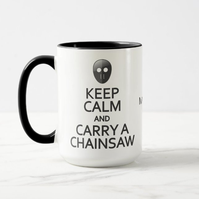 Custom name Keep Calm & Carry a Chainsaw mugs (Left)