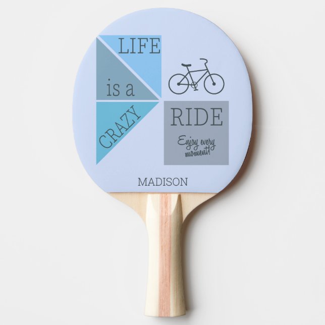 Custom Name Life is a Crazy Ride Ping Pong Paddle (Front)
