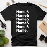 Custom Name List Funny Women Men Personalised Text T-Shirt<br><div class="desc">Custom Name List Funny Women Men Personalised Text T-Shirt</div>