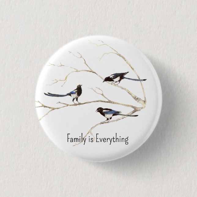 Custom Name Magpie Bird Family is Everything 3 Cm Round Badge (Front)