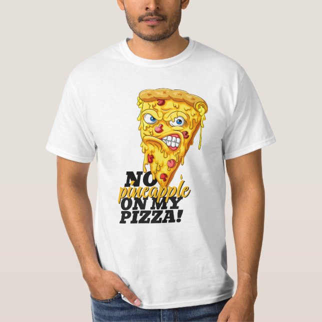 Custom Name No Pineapple Pizza T-Shirt (Front)