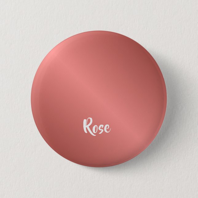 Custom name rose gold 6 cm round badge (Front)