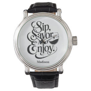Custom Name Sip, Savor, Enjoy Wine Watch