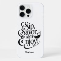 Custom Name Sip, Savour, Enjoy Wine