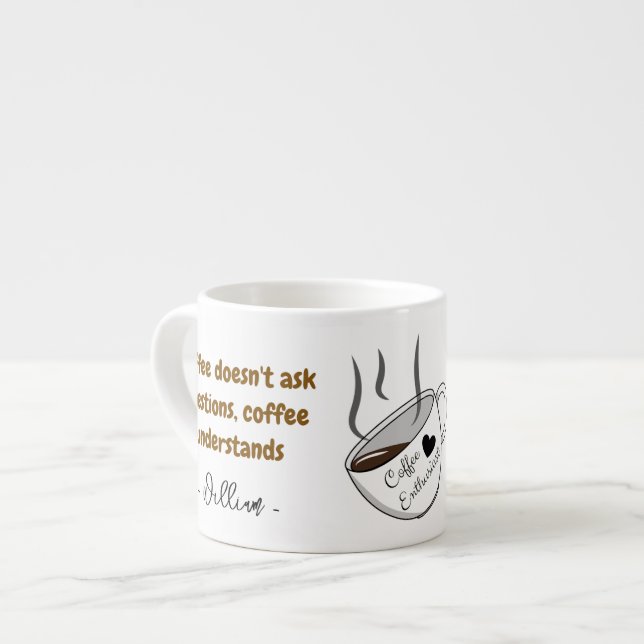 Custom Name Small Espresso Cup | Saying Coffee Mug (Front Left)