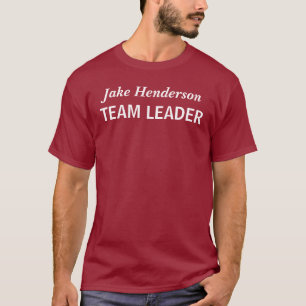 Custom Name Team Leader T-Shirt