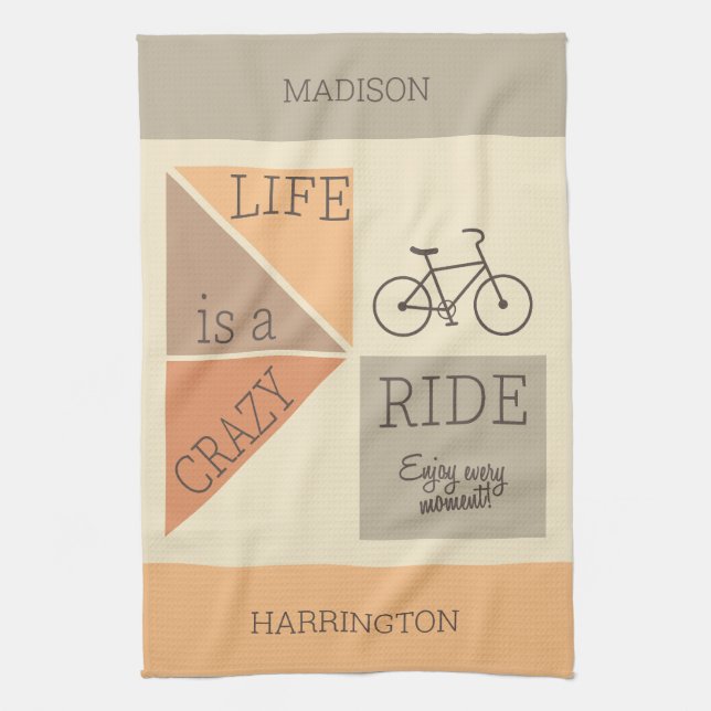 Custom Name / Text Life is a Crazy Ride Tea Towel (Vertical)