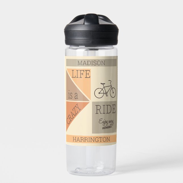 Custom Name / Text Life is a Crazy Ride Water Bottle (Front)