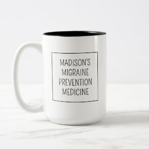 Custom Name / Text Migraine Prevention Two-Tone Coffee Mug