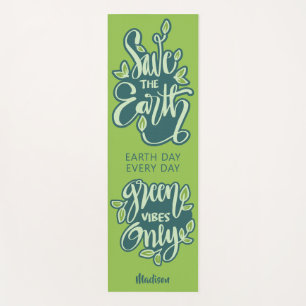 Custom Name & Text Save The Earth / Green Vibes Yoga Mat