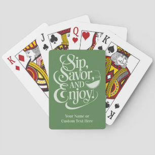 Custom Name / Text Sip, Savor, Enjoy Playing Cards