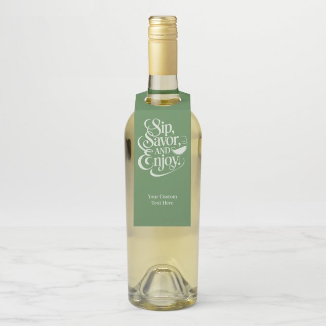 Custom Name / Text Sip, Savour, Enjoy Bottle Tag (On Bottle)