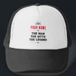 Custom Name The Man The Myth The Legend Gift Trucker Hat<br><div class="desc">Custom Name The Man The Myth The Legend Gift</div>