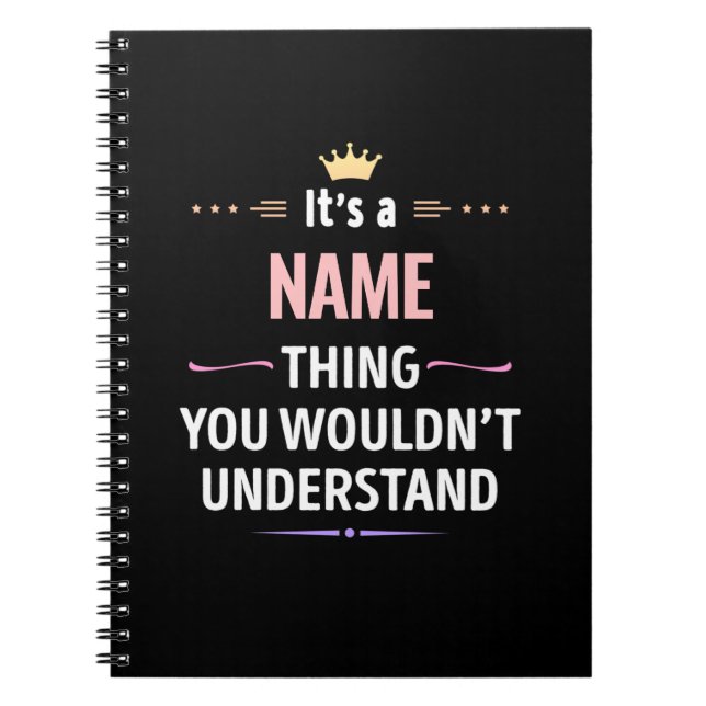Custom Name thing you wouldn't understand Notebook (Front)