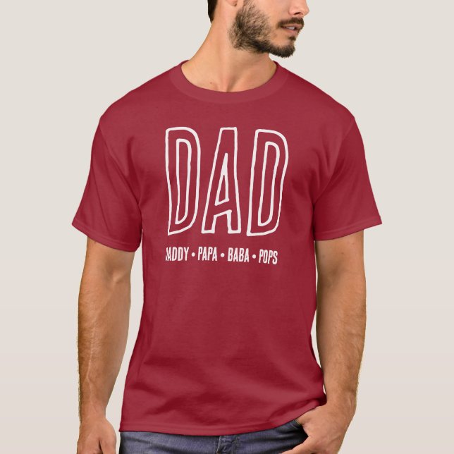 Custom Names for Fathers Day DAD  T-Shirt (Front)
