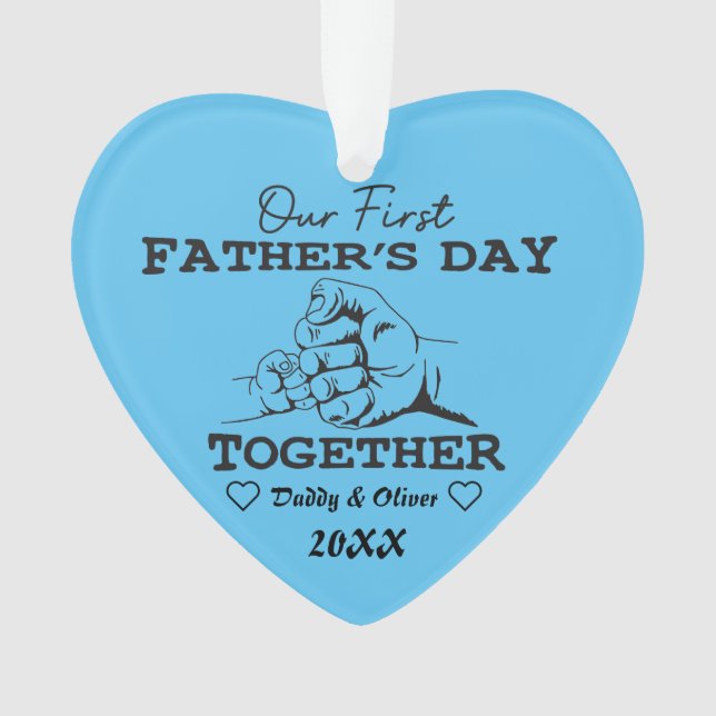 Custom Names,Our First Father's Day together Ornament (Front)