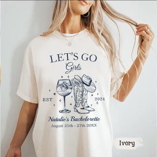 Custom Nashville Bachelorette Party Let's Go Girl T-Shirt