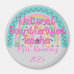 Custom National Board Certified Teacher Rainbow  Magnet