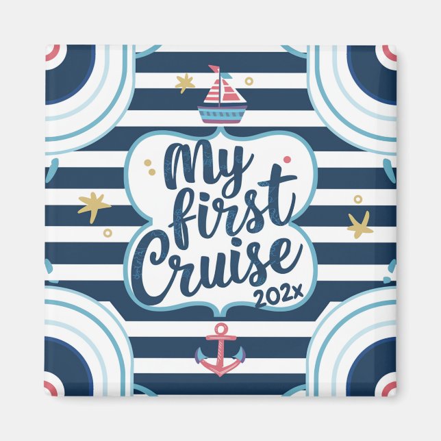 Custom nautical my first cruise magnet (Front)