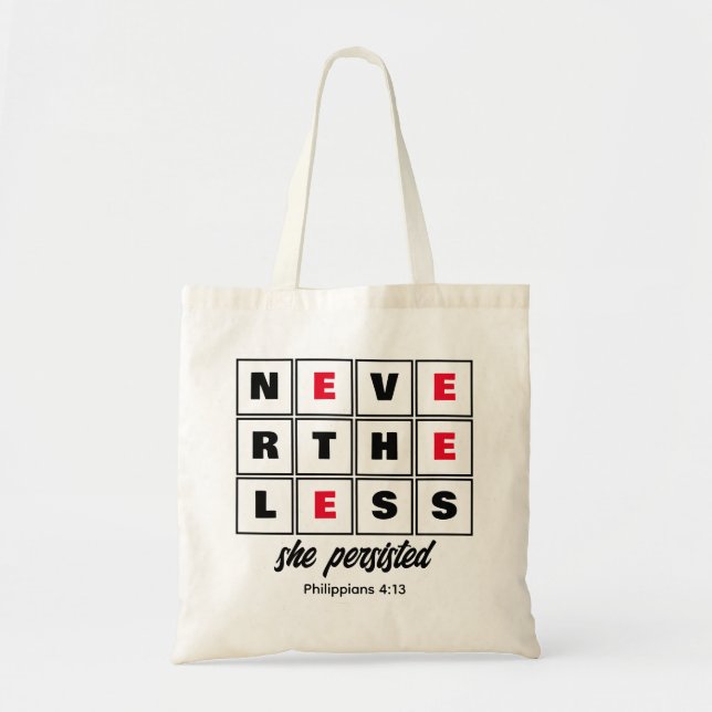 Custom NEVERTHELESS SHE PERSISTED Christian Tote Bag (Front)