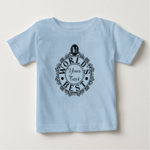Custom No.1 Worlds Best . . (Your Text) Typography Baby T-Shirt