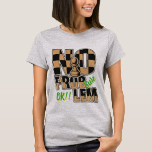 Custom “No Problem” Chess-Inspired Women’s Basic T T-Shirt