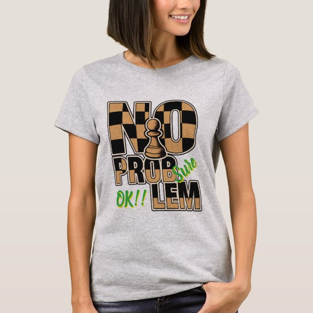 Custom “No Problem” Chess-Inspired Women’s Basic T T-Shirt (Front)