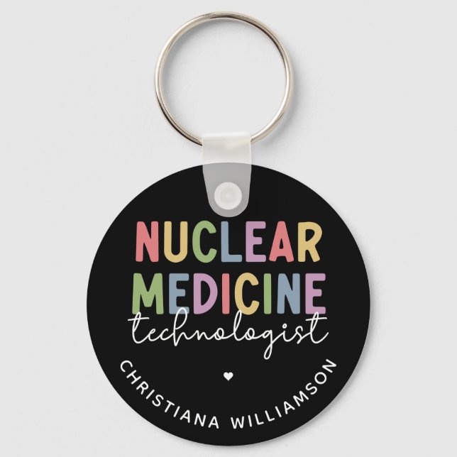 Custom Nuclear Medicine Technologist CNMT Gifts Key Ring (Front)