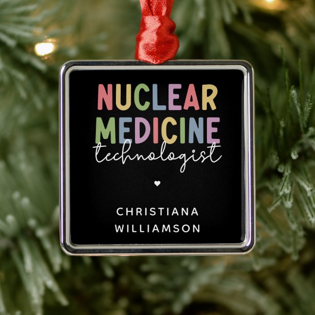 Custom Nuclear Medicine Technologist CNMT Gifts Metal Ornament (Tree)
