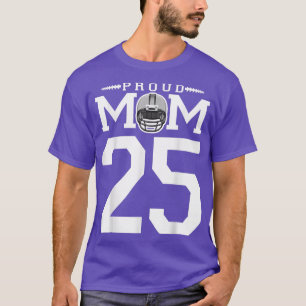 Custom Number 25 Proud Football Mum Personalised F T-Shirt